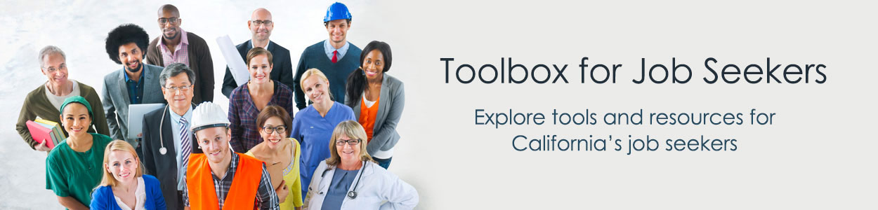 Toolbox for job seekers, explore tools and resources for California's job seekers